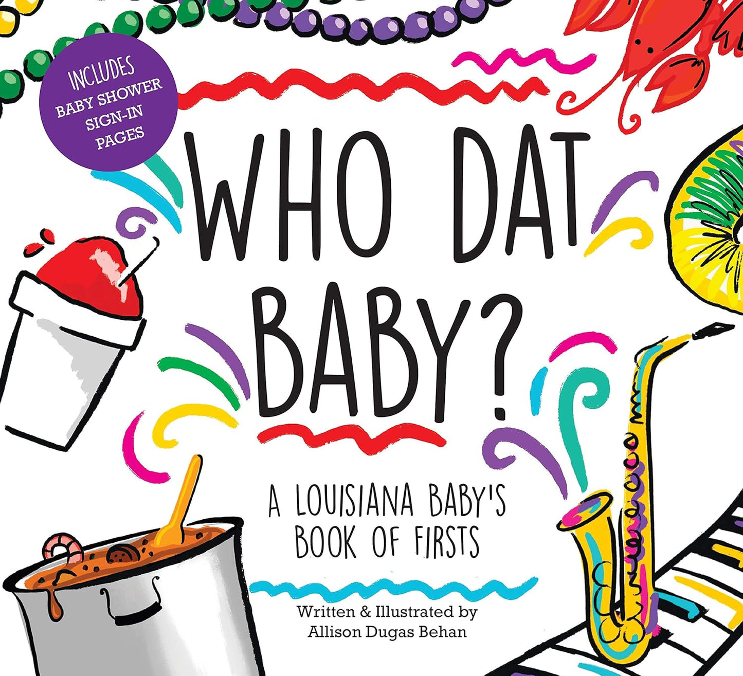 Who Dat Baby? A Louisiana Baby's Book of Firsts