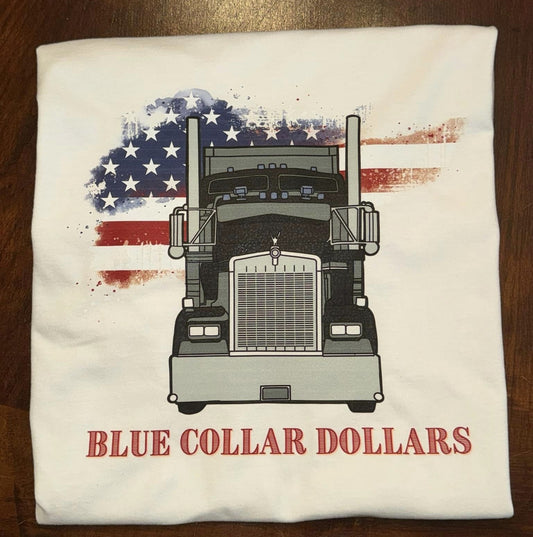 Blue Collar Dollars T-Shirt